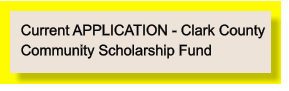 Current APPLICATION - Clark County  Community Scholarship Fund